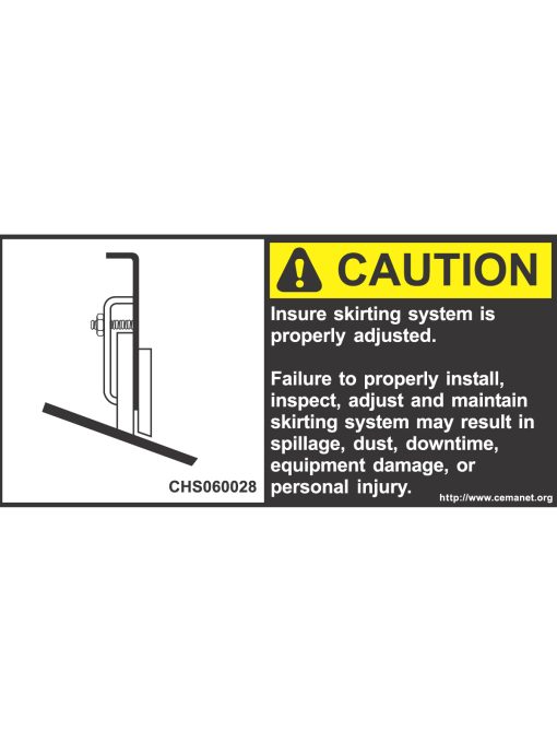 severe duty safety label: Caution - Insure skirting system is properly adjusted.
