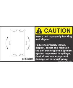 severe duty safety label: Caution - Insure belt is properly tracking and aligned.
